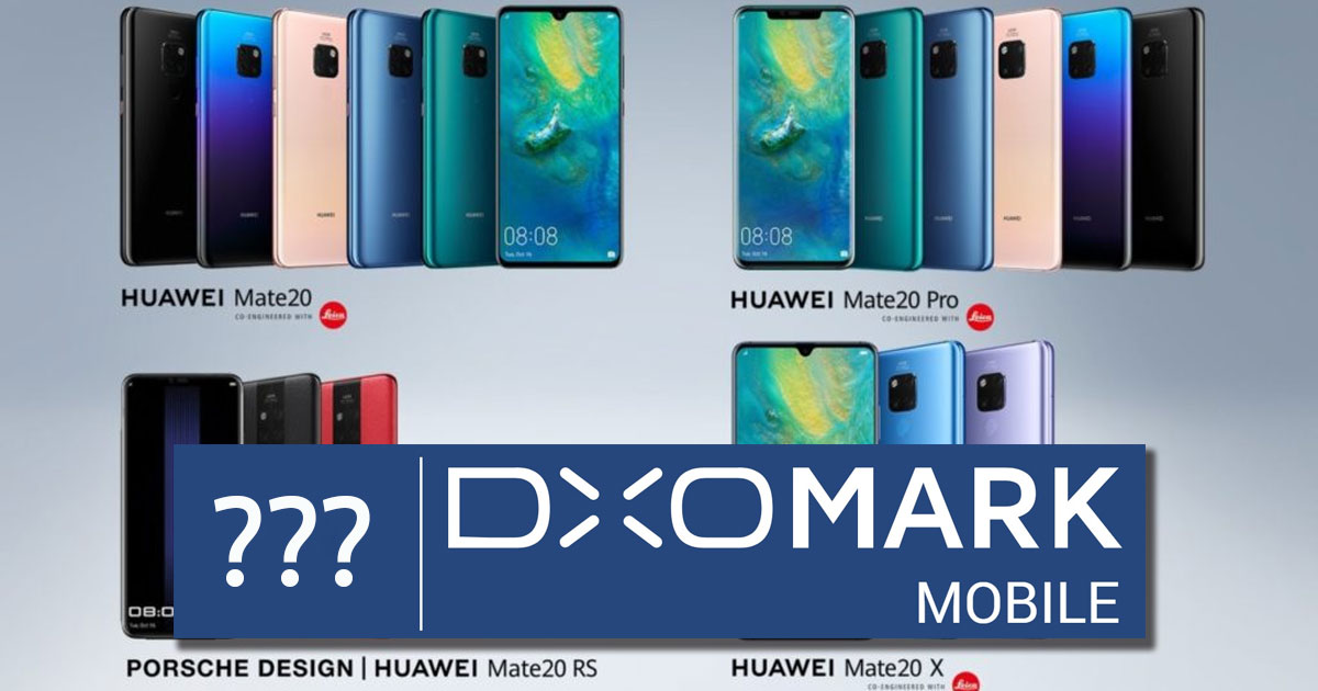 Huawei Mate 20 Series with DxoMark Score